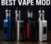 best vape mod